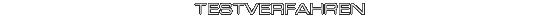 Testverfahren